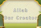 Allah – Our Creator