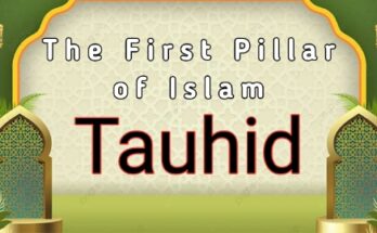 The first principle of Islam - Tauhid