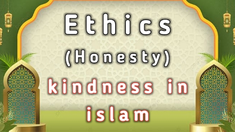 Ethics - Honesty - Kindness in islam - Al Hashmi Academy