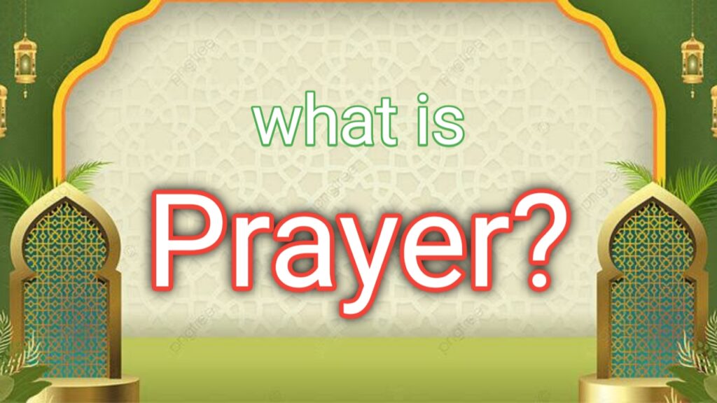 What is Prayer?