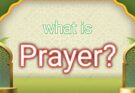 What is Prayer? – Al Hashmi Academy