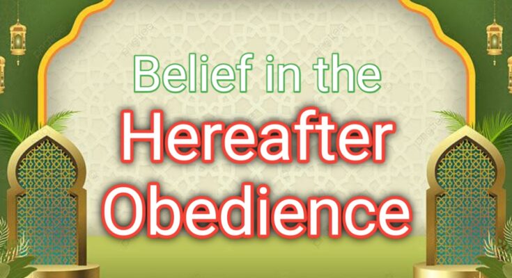Belief in the Hereafter and Obedience to the Prophet(sal lal la ho alai he wasalam)
