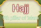Hajj – 5th Pillar of Islam – Al hashmi Academy