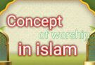 Concept of Worship in Islam - Al Hashmi Academy