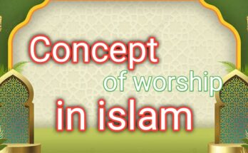 Concept of Worship in Islam - Al Hashmi Academy