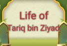Life of Tariq bin Ziyad
